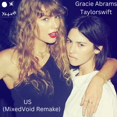 Gracie Abrams Feat. Taylor Swift - Us (MixedVoid Remake)