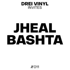 JHEAL BASHTA | DREI VINYL SESIONS | Podcast 011