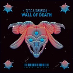 Eptic & Marauda - Wall Of Death (Albzzy Bootleg)