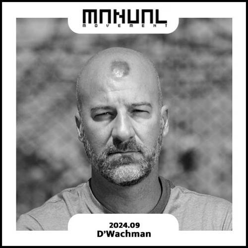 Manual Movement September 2024: D'Wachman