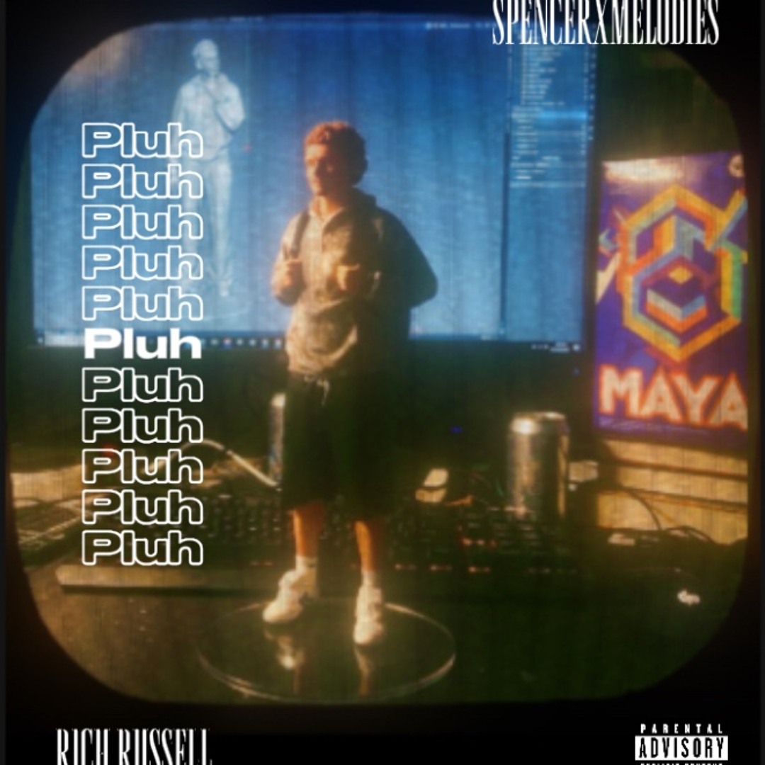 Stream PLUH-RICHRU$$ELL PROD BY . (SPENCERXMELODIES) by RĮCĦ RUSȘELĽ ...