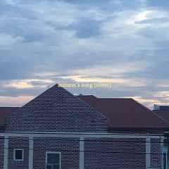 autumn's song (cover ft. Moho)