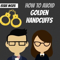 Career Advice: How to avoid "Golden Handcuffs"