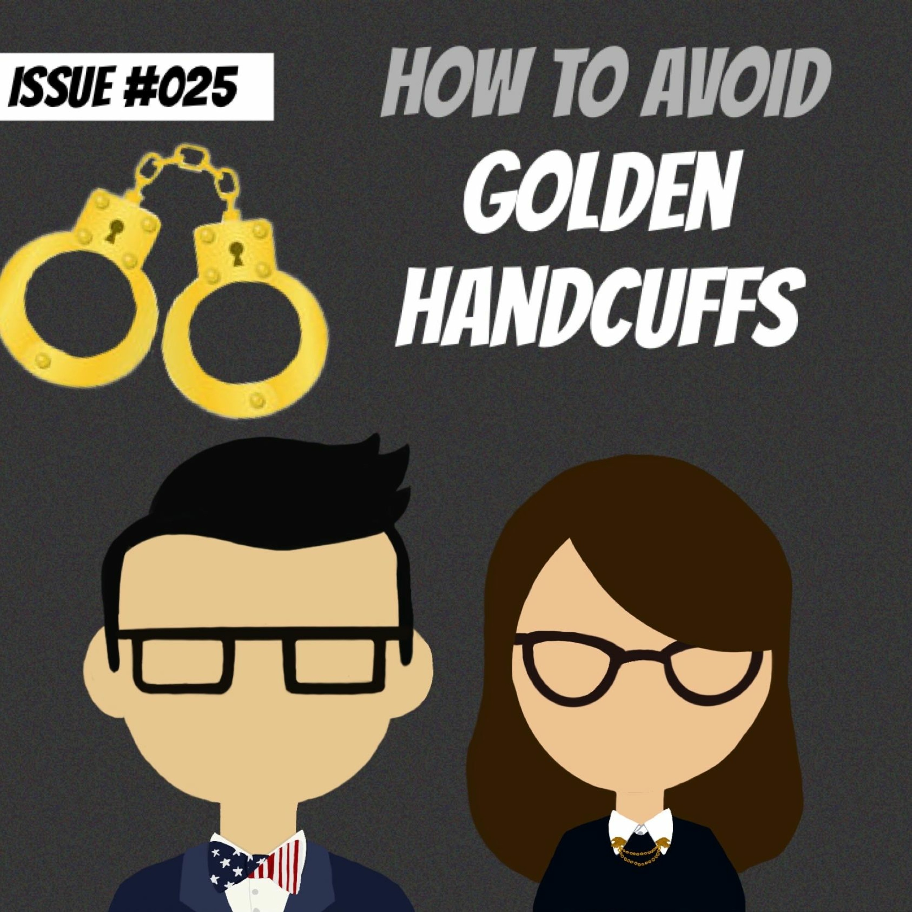 Career Advice: How to avoid ”Golden Handcuffs”