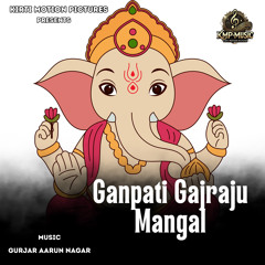 Ganpati Gajraju Mangal