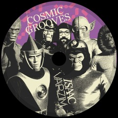 Isaac Varzim - Cosmic Grooves MIX