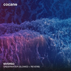 NIVERSO  - Underwater (SLOWED + REVERB)