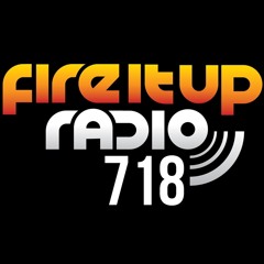 Fire It Up Radio 718