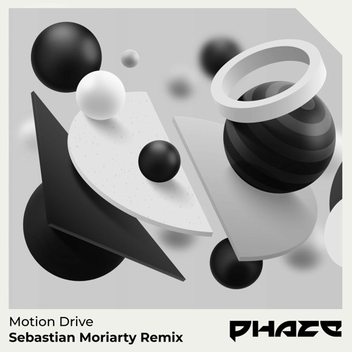 Phaze - Motion Drive (Sebastian Moriarty Remix)