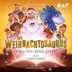 [ACCESS] KINDLE 📩 Der Weihnachtosaurus und die böse Liste by  Tom Fletcher,Simon Jäg