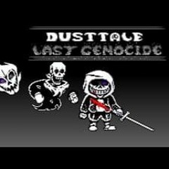 DustTale  Last Genocide [My AT] Hardmode Phase 2 - Murdering Never Stops