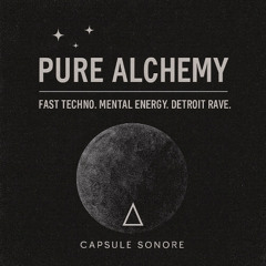 Capsule Sonore 03 : PURE ALCHEMY