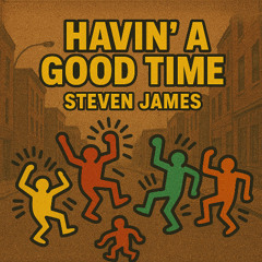 Steven James - Havin' a Good Time Master