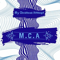 My Christmas Attempt (M.C.A.)
