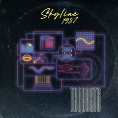 Skyline1987 - Thoughts