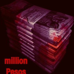 Million Pesos (feat. Dsblade)