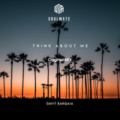 Davit Barqaia - Think About Me (Original Mix)