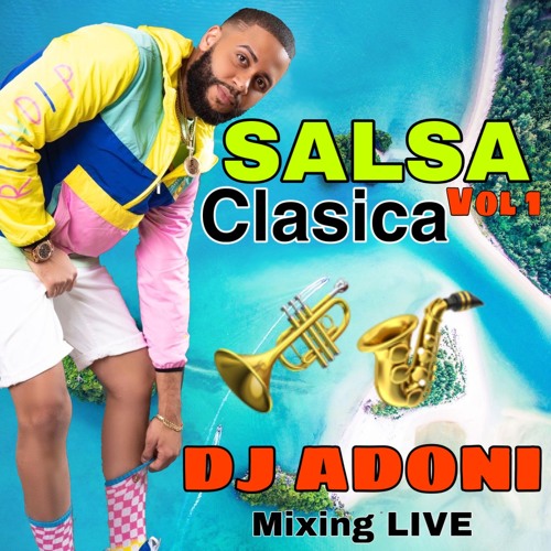 Salsa Clasica Mix Vol 1.  Salsa viejas ( DJ ADONI ) Mixing Live