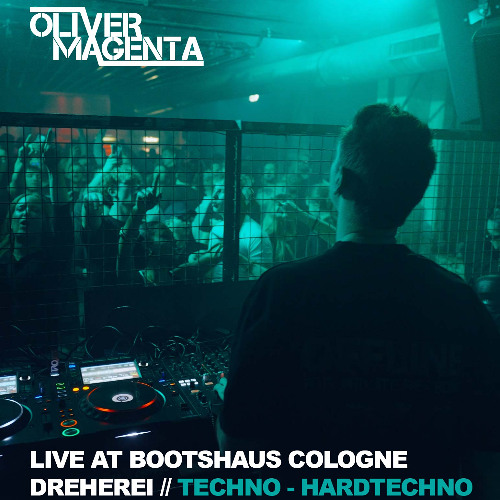 Oliver Magenta Live @ Bootshaus Cologne Dreherei All Night Long