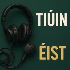John Ó Ríordáin - 20251113 - Tiúin - episode 6