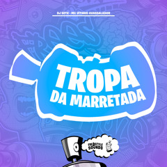 Tropa Da Marretada