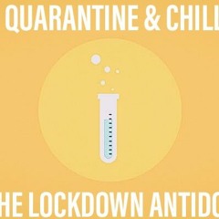 Quarintine & Chill Vol. 2 The Lockdown Antidote Mixed By Reloadeded Keys)