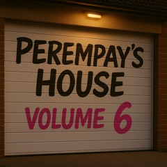 Perempays House VOL 6