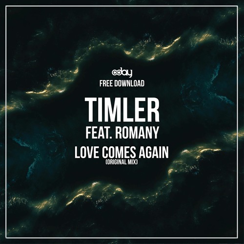 Free Download: TIMLER Feat. Romany - Love Comes Again (Original Mix)