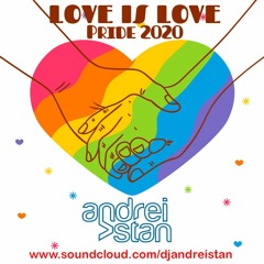 Dj Andrei STAN - Love Is Love 2020