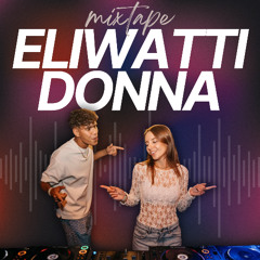 Mixtape EliWatti x Donna