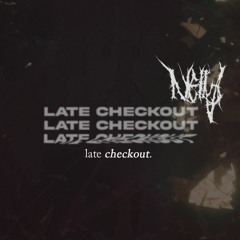 Neika - Late Checkout