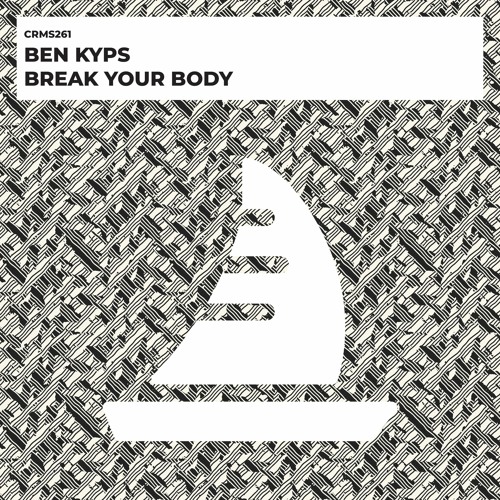 Ben Kyps - Break Your Body (Radio Edit) [CRMS261]