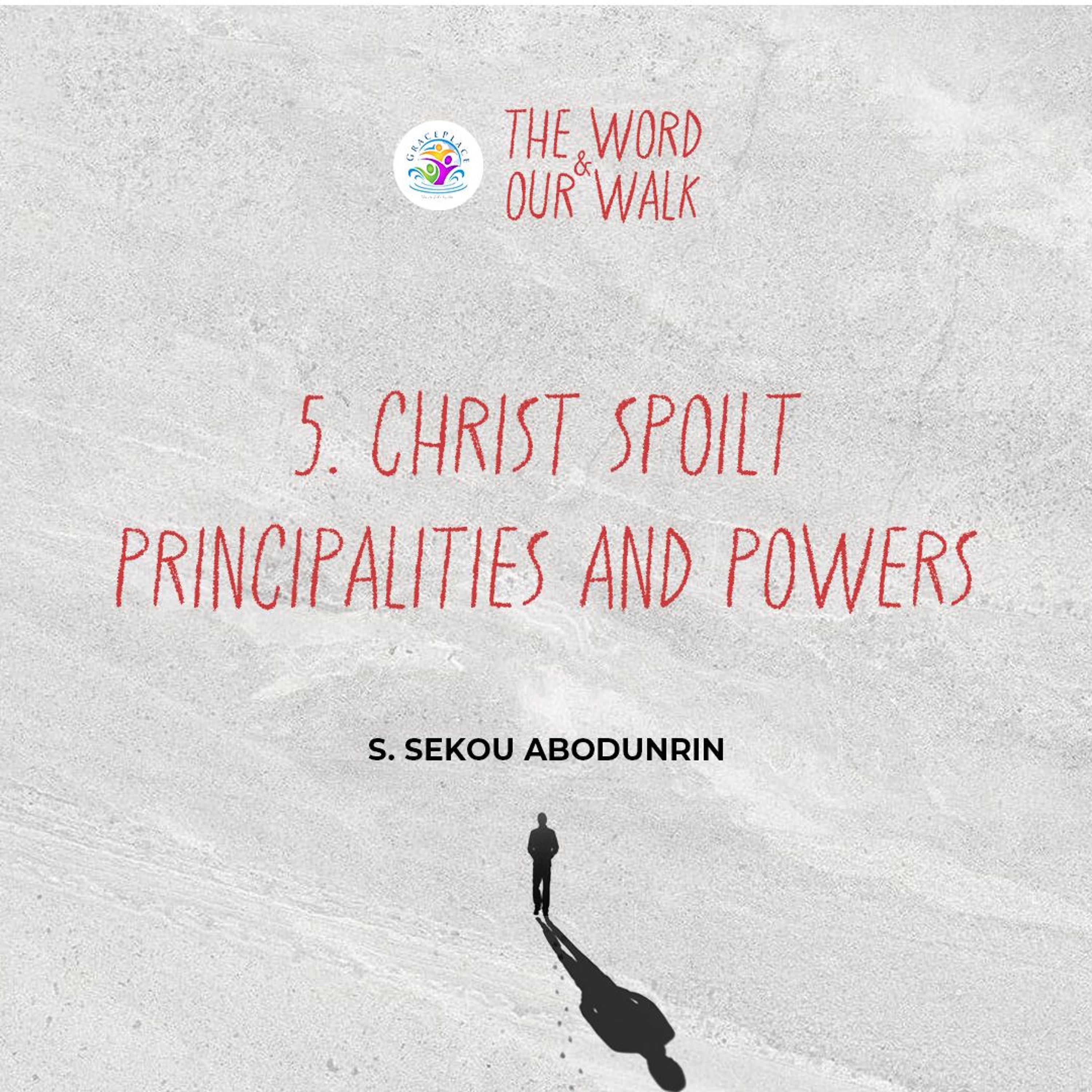 Christ Spoilt Principalities And Powers (SA250130) episode artwork