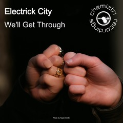 Electrick City - We'll Get Through This