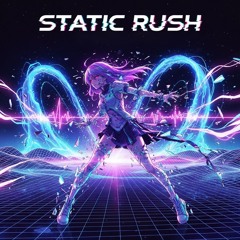Static Rush