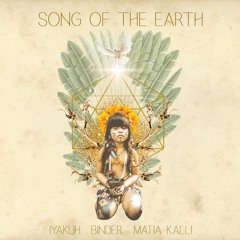Iyakuh, Binder, Matia Kalli - Song Of The Earth
