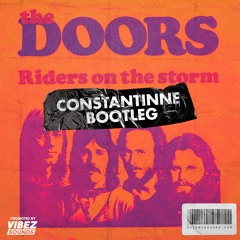 The Doors - Riders On The Storm (Constantinne Bootleg)