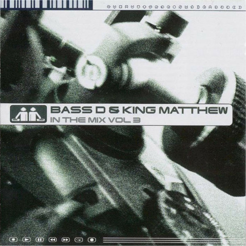 Bass D. & King Matthew - In The Mix Vol. 3