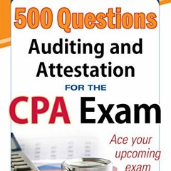 READ EBOOK 🧡 McGraw-Hill Education 500 Auditing and Attestation Questions for the CP