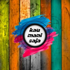 #MR. RUSMIN~MIX•🥉 KAU MANI SAJA{KMS}™ [SPESIAL] #REQ. JAZMANK LSSB{KMS}