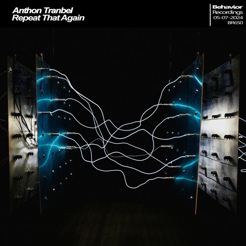 Anthon Tranbel - Repeat That Again Album (Out Now)