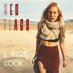 Red Flags - L. Marie Cook