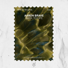 Aaron Brave - Back To Life