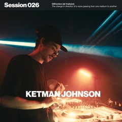 Diffraction Session 026 - KETMAN JOHNSON