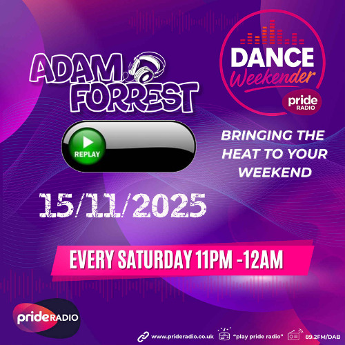 DJ Adam Forrest Pride Radio 15/11/25
