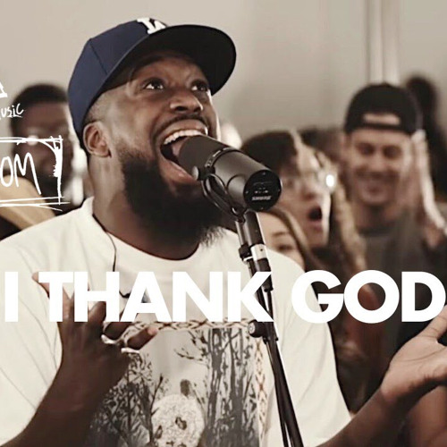 I Thank God - Maverick City Music x UPPERROOM