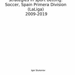 [DOWNLOAD] EPUB 📕 Profitability of simple fixed strategies in sport betting: Soccer,
