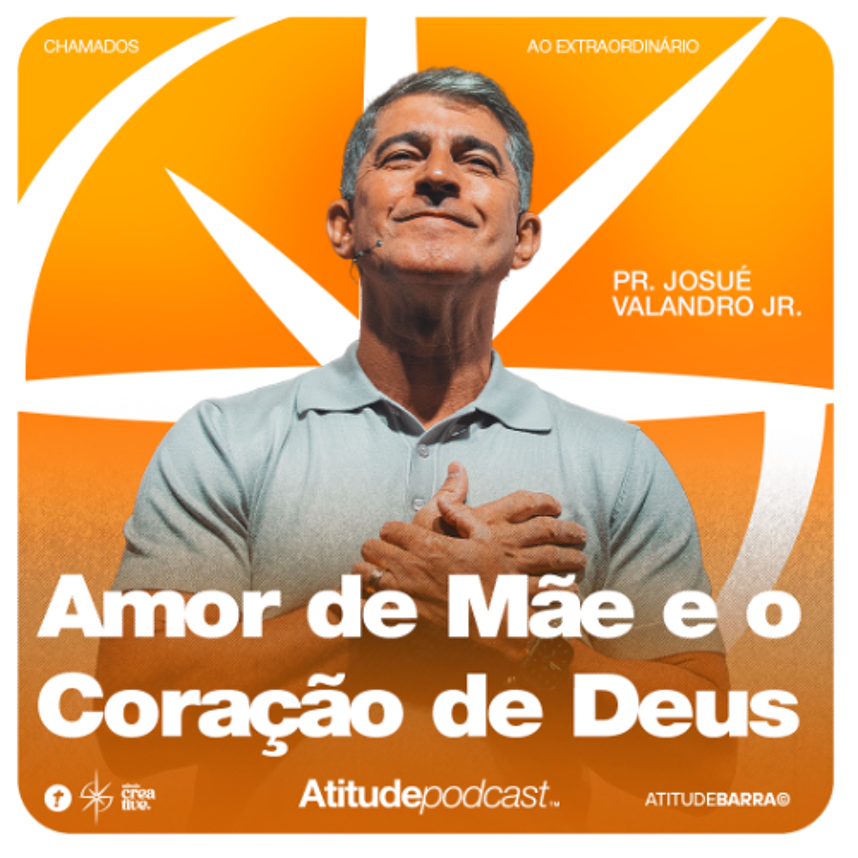 Amor de Mãe e o Coração de Deus | Pr. Josué Valandro Jr.