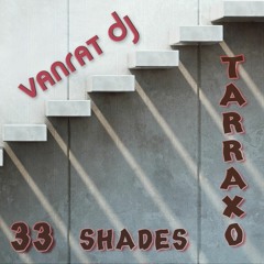 DJ Vanrat - 33 shades of (light) tarraxo mix (82-98 BPM) - 04.2023