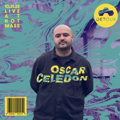 DETOUR Podcast 27: Oscar Celedon (Live at Hot Mass)